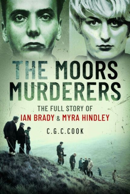 Moors Murderers, The Full Story of Ian Brady and Myra Hindley