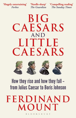 Big Caesars and Little Caesars, How They Rise and How They Fall