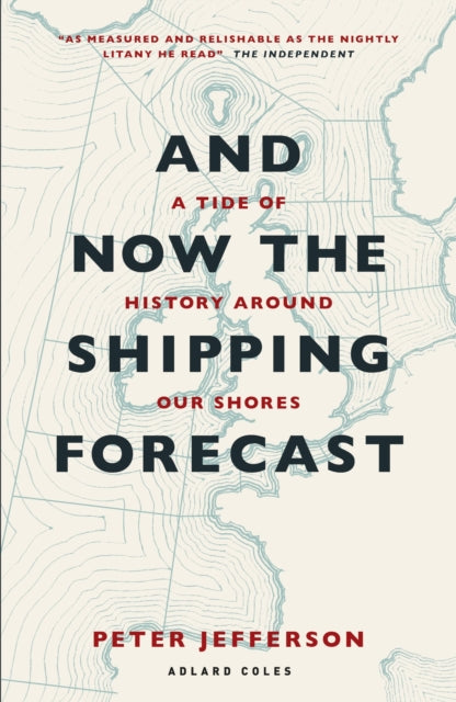 Book cover of: And Now The Shipping Forecast. By: Peter Jefferson