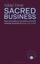 Sacred Business, Nine principles to transform yourself, redesign business & impact the world 9781399423274 Nikki Trott