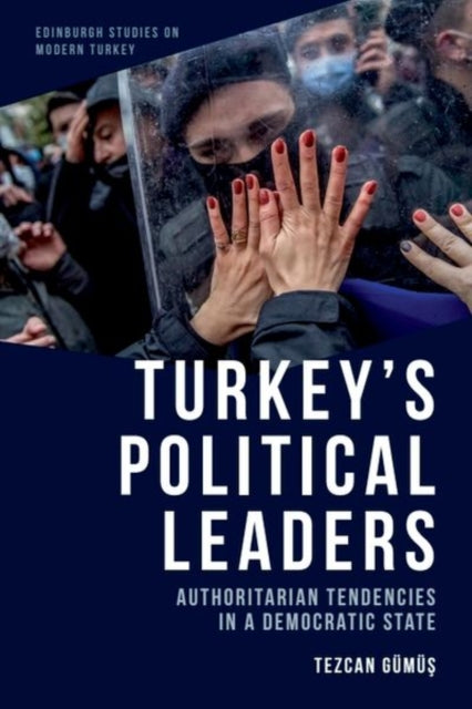 Book cover of: Turkey'S Political Leaders. By: Tezcan Gümüş