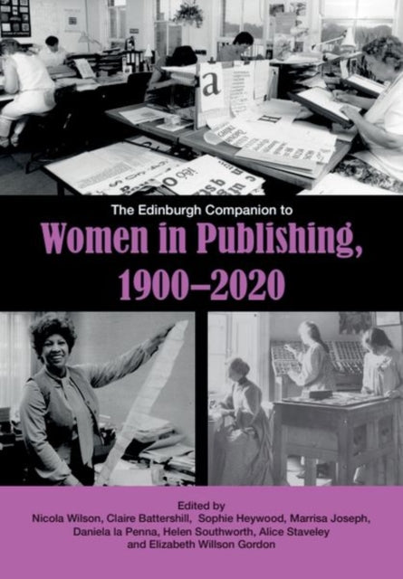 Book cover of: Edinburgh Companion to Women in Publishing, 1900 2020. By: Nicola Wilson