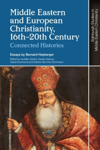 Book cover of: Middle Eastern and European Christianity, 16th-20th Century. By: Bernard Heyberger