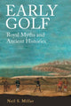 Book cover of: Early Golf. By: Neil S. Millar