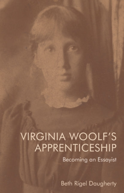 Book cover of: Virginia Woolf's Apprenticeship. By: Beth Rigel Daugherty