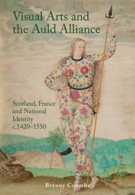 Book cover of: Visual Arts and the Auld Alliance