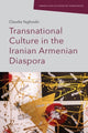 Book cover of: Transnational Culture in the Iranian Armenian Diaspora. By: Claudia Yaghoobi