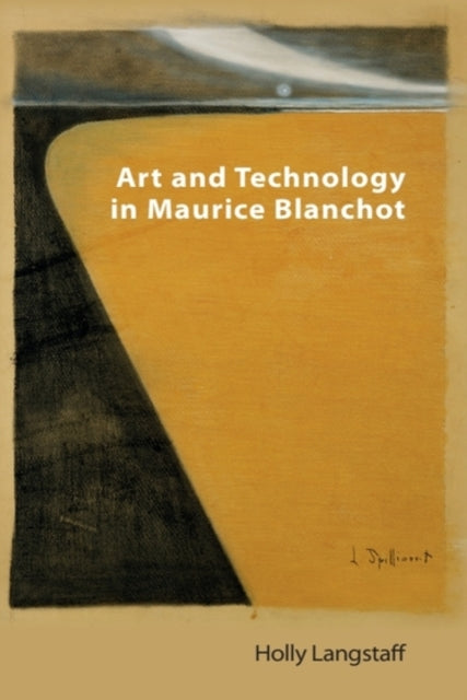 Book cover of: Art and Technology in Maurice Blanchot