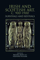 Book cover of: Irish and Scottish Art, c. 900-1900. By: Rachel Moss