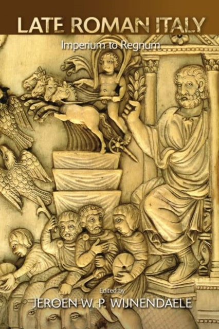 Book cover of: Late Roman Italy. By: Jeroen Wijnendaele