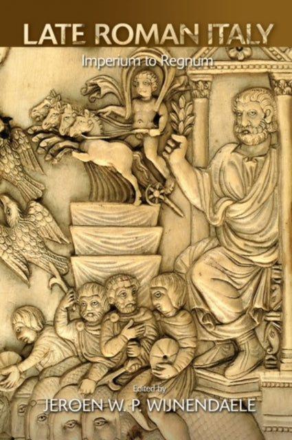 Book cover of: Late Roman Italy. By: Jeroen W. P. Wijnendaele