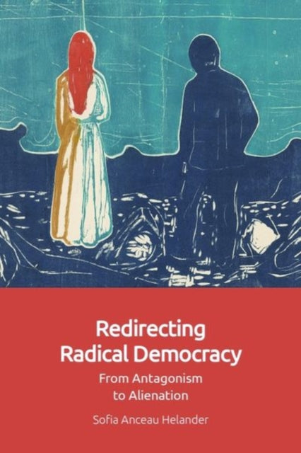 Book cover of: Redirecting Radical Democracy. By: Sofia Anceau Helander