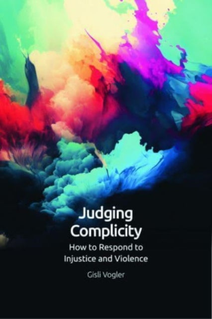Book cover of: Judging Complicity. By: Gisli Vogler