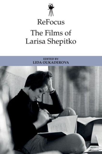 Book cover of: Refocus: the Films of Larisa Shepitko