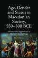 Book cover of: Age, Gender and Status in Macedonian Society, 550-300 BCE. By: Elina M Salminen