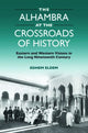 Book cover of: Alhambra at the Crossroads of History. By: Edhem Eldem