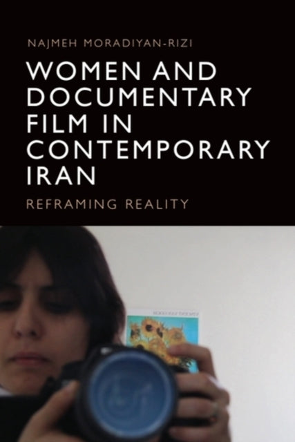 Book cover of: Women and Documentary Film in Contemporary Iran