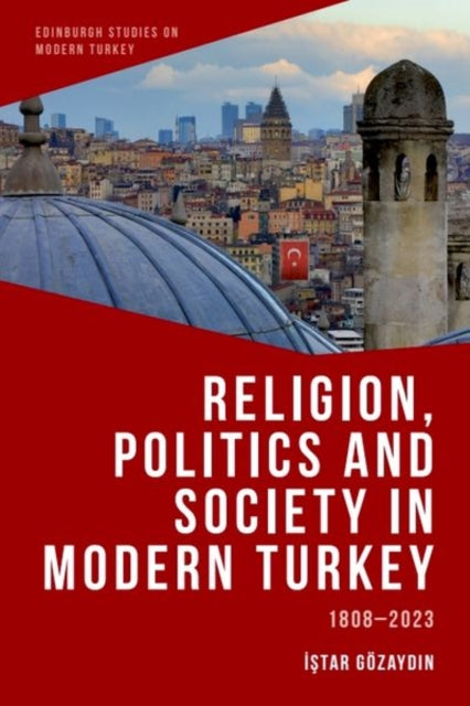 Book cover of: Religion, Politics and Society in Modern Turkey. By: Istar Gözaydin
