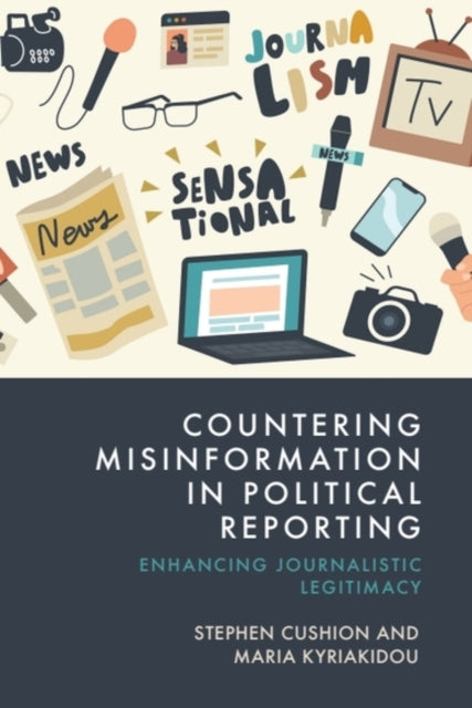 Book cover of: Countering Misinformation in Political Reporting
