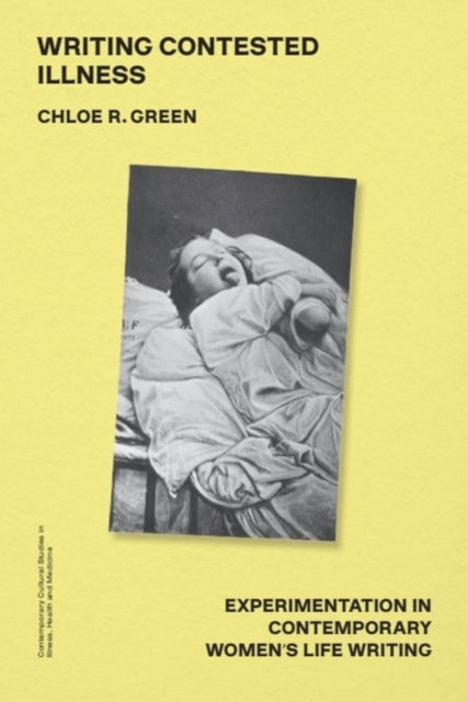 Book cover of: Writing Contested Illness