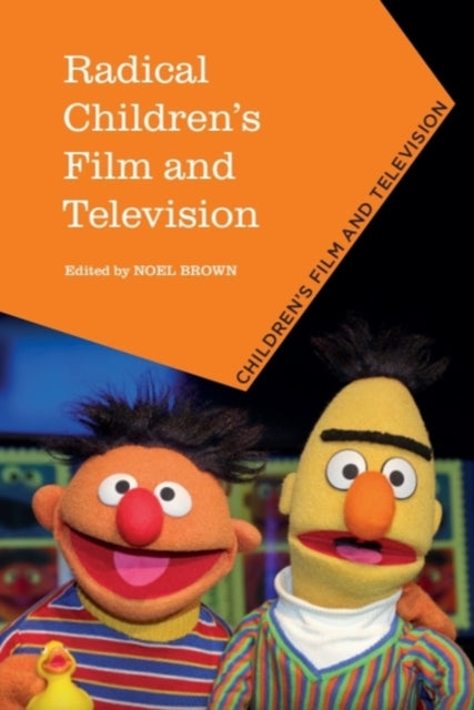 Book cover of: Radical Children's Film and Television. By: Noel Brown