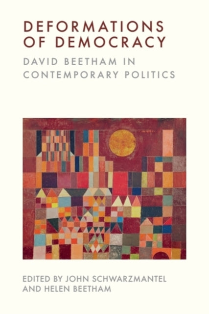 Book cover of: Deformations of Democracy. By: John Schwarzmantel