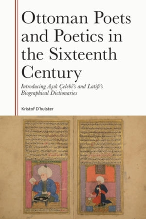 Ottoman Poets and Poetics in the Sixteenth Century