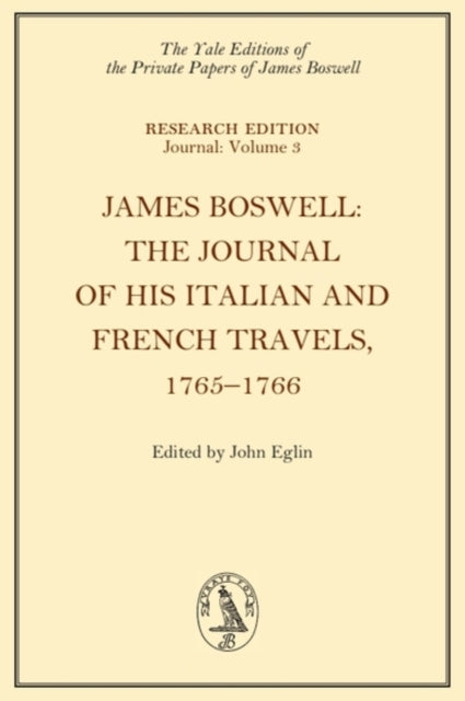 Book cover of: James Boswell, the Journal of His Italian and French Travels, 1765 1766