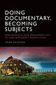 Book cover of: Doing Documentary, Becoming Subjects