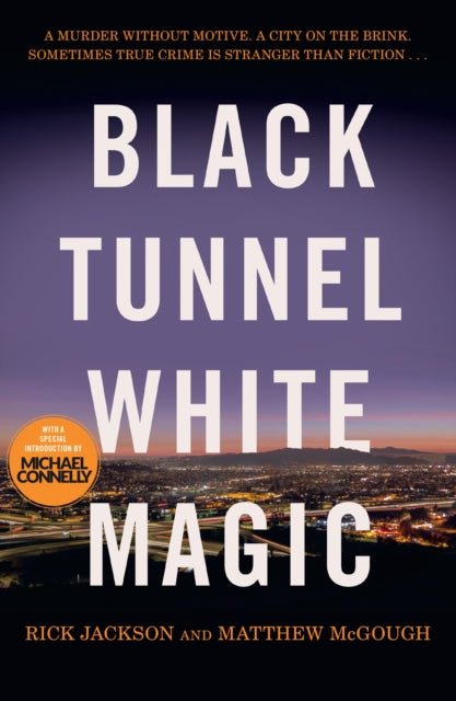Book cover of: Black Tunnel, White Magic. By: Matthew McGough
