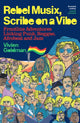 Rebel Musix, Scribe on a Vibe, Frontline Adventures Linking Punk, Reggae, Afrobeat and Jazz 9781399601740 Vivien Goldman