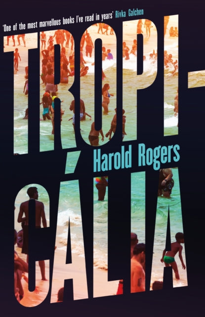 Book cover of: Tropicalia. By: Harold Rogers