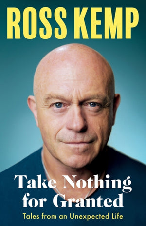 Take Nothing For Granted, Tales from an Unexpected Life
