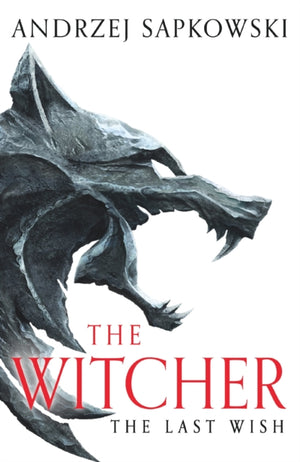 Last Wish, The bestselling book which inspired season 1 of Netflix’s The Witcher