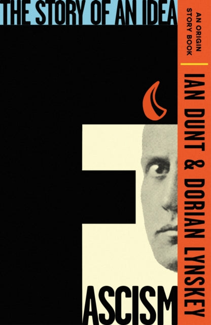 Fascism, The Story of an Idea (An Origin Story Book) 9781399612920 Ian Dunt