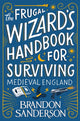 Frugal Wizard’s Handbook for Surviving Medieval England 9781399613408 Brandon Sanderson