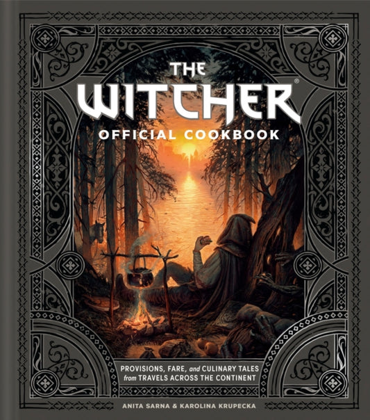 Witcher Official Cookbook, 80 mouth-watering recipes from across The Continent 9781399615631 Anita Sarna