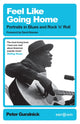 Feel Like Going Home, Portraits in Blues and Rock'n'Roll 9781399619530 Peter Guralnick