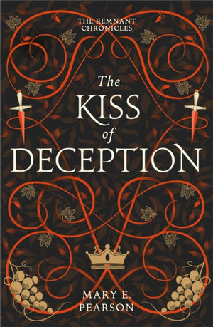 Kiss of Deception, The first book of the New York Times bestselling Remnant Chronicles