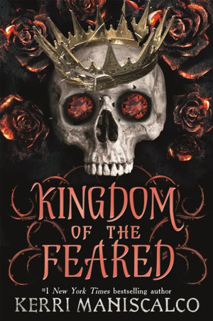 Kingdom of the Feared, the addictive and intoxicating fantasy romance finale to the Kingdom of the Wicked series