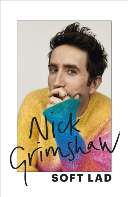Book cover of: Soft Lad. By: Nick Grimshaw