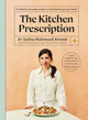 Kitchen Prescription, THE SUNDAY TIMES BESTSELLER: 101 delicious everyday recipes to revolutionise your gut health 9781399706292 Saliha Mahmood Ahmed