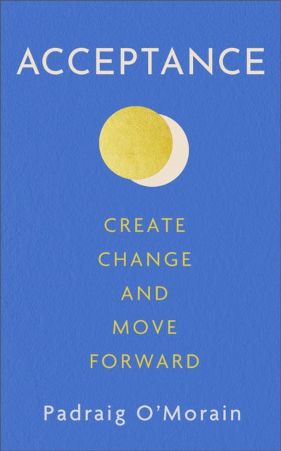 Book cover of: Acceptance. By: Padraig O'Morain