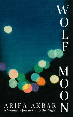 Wolf Moon, A Woman's Journey into the Night