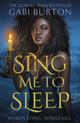 Book cover of: Sing Me to Sleep. By: Gabi Burton
