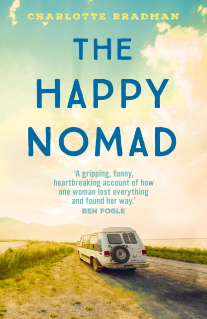 Happy Nomad, Live with less and find what really matters 9781399720588 Charlotte Bradman
