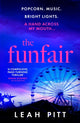 Funfair, a gripping psychological suspense thriller for 2025 that will keep you up all night - perfect for summer reading 9781399726573 Leah Pitt