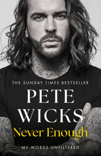 Never Enough, the powerful and moving bestselling memoir from Strictly superstar Pete Wickes 9781399728393 Pete Wicks