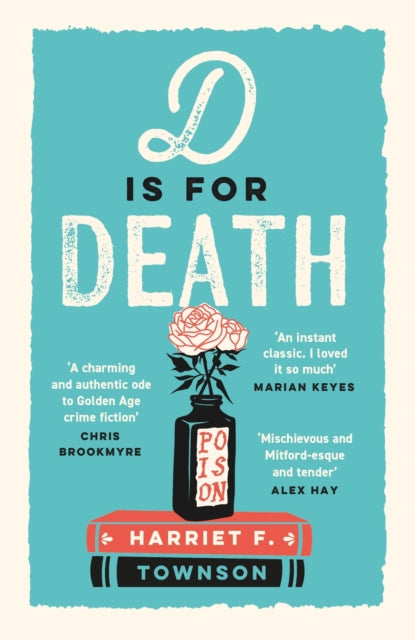 D is for Death, meet the most entertaining and intriguing new detective since Enola Holmes, now longlisted for the CWA Gold Dagger award 9781399731515 Harriet F. Townson