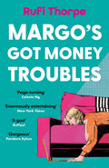 Margo's Got Money Troubles, the hilarious and unputdownable read to escape into this summer